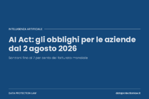 AI Act obblighi per le aziende: copertina sul calendario di applicazione del Regolamento e sulle sanzioni