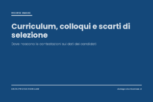 Copertina dell'articolo sulla privacy nella selezione del personale e sul trattamento dei curriculum dei candidati