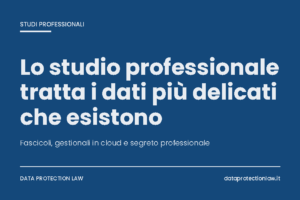 Privacy studi professionali Napoli: copertina dell'articolo su fascicoli, gestionali in cloud e segreto professionale